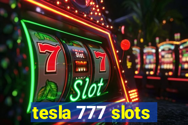 tesla 777 slots